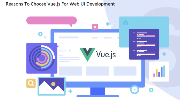 Vue js illustrative image with title : Reasons To Choose Vue Js For Web UI